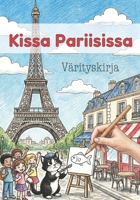 Kissa Pariisissa – värityskirja lapsille, suunnitellut Koimak: 30 hauskaa kissaseikkailua ympäri Pariisia (Finnish Edition) B0GDTW622N Book Cover