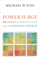 Power Surge: 6 Marks of Discipleship for a Changing Church 0800632648 Book Cover
