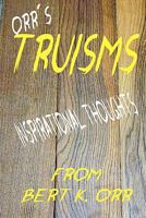 Orr's Truisms 1440491887 Book Cover