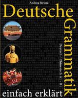 Deutsche Grammatik Einfach Erkl�rt: Deutsch / Chinesisch A1 - B1 1539303969 Book Cover