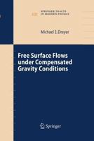 Free Surface Flows under Compensated Gravity Conditions 3642448496 Book Cover