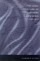 The Legal Culture of Northern New Spain 0826327753 Book Cover
