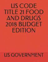 Us Code Title 21 Food and Drugs 2018 Budget Edition 1720191352 Book Cover