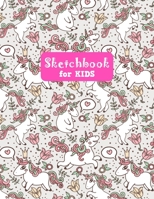 Sketchbook for Kids: Cute Unicorn Large Sketch Book for Drawing, Writing, Painting, Sketching, Doodling and Activity Book- Birthday and Christmas Gift ... Teens and Women - Nathalie Modern Press # 024 1655737325 Book Cover