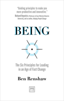 The Power of Being: The Six Principles for Leading in an Age of Fast Change 1912555425 Book Cover