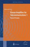 Raman Amplifiers for Telecommunications 1: Physical Principles 1441918396 Book Cover