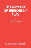 The Comedy of Terrors!: A Play 0573110603 Book Cover