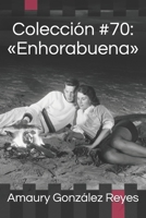 Colección #70: «Enhorabuena» (Colecciones) B08F7QMFYN Book Cover