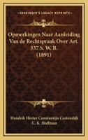 Opmerkingen Naar Aanleiding Van De Rechtspraak Over Art. 337 S. W. B. (1891) 1160220158 Book Cover