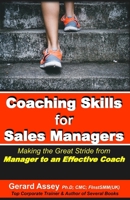 Coaching Skills for Sales Managers: Making the Great Stride from Manager to an Effective Coach: #Sales Coaching Techniques # Sales Coaching Strategies # Effective Sales Coaching 9392492235 Book Cover