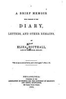 A Brief Memoir with Portions of the Diary, Letters, and Other Remains 1522957464 Book Cover