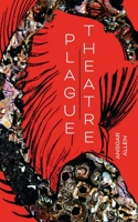 Plague Theatre 199969645X Book Cover