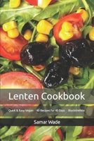 Lenten Cookbook: Quick & Easy Vegan 40 Recipes for 40 Days Black&White B08CPLLXPY Book Cover