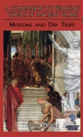 A Companion To Walking Tours of Ancient Rome 1105351467 Book Cover