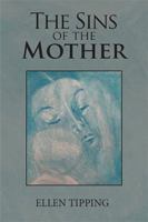 The Sins of the Mother 1543405495 Book Cover