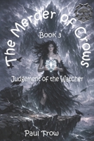 The Merder of Crows 3: Judgement of the Watcher B0H15FGDNV Book Cover