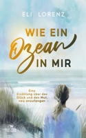 Wie ein Ozean in mir: Eine Erzählung über das Glück und den Mut, neu anzufangen (Elin sucht das Glück) (German Edition) 3911839057 Book Cover