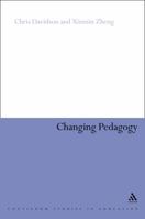 Changing Pedagogy: Analysing ELT Teachers in China 0826488765 Book Cover