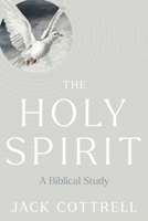The Holy Spirit: A Biblical Study 089900511X Book Cover