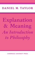 Explanation and Meaning: An Introduction to Philosophy 0521096170 Book Cover