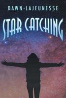 Star Catching 145755061X Book Cover