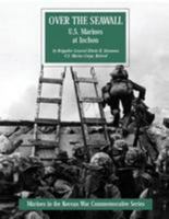 Over the Seawall: U.S. Marines at Inchon (Marines in the Korean War Commemorative Series) 149955043X Book Cover