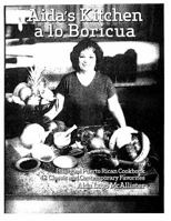 Aida's Kitchen a lo Boricua 0989621308 Book Cover