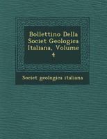 Bollettino Della Societ Geologica Italiana, Volume 4 1249630339 Book Cover