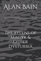 The Sylens of Magyk & Other Dysturbia B08L7NTS4Z Book Cover