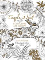 Tangle Wood Collector's Art Edition: 20 Drawings to Colour & Keep 1782214879 Book Cover