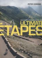 Ultimate Etapes: Ride Europe's Greatest Cycling Stages 1781315906 Book Cover