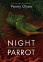 Night Parrot: Australia's Most Elusive Bird 148630298X Book Cover