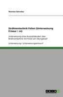 Strähnentechnik Folien (Unterweisung Friseur / -in): Unterweisung eines Auszubildenden über Strähnentechnik mit Folien am Übungskopf 3640640713 Book Cover