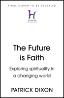 The Future Is Faith 1399837087 Book Cover