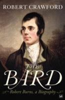 The Bard: Robert Burns, A Biography 1844139301 Book Cover