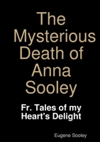 The Mysterious Death of Anna Sooley. 1794743502 Book Cover