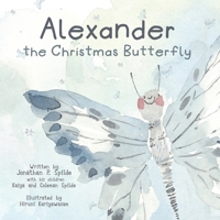 Alexander the Christmas Butterfly B0DPXXQDRP Book Cover
