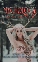 Mythology from the Rock 1774780305 Book Cover