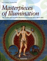 Masterpieces of Illumination: The World's Most Famous Manuscripts 400 To 1600 382284750X Book Cover