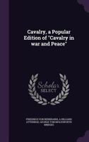 Cavalry: A Popular Edition of "Cavalry in War and Peace" 935484961X Book Cover