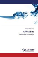 Affections: Preliminaries For A theory 3659351164 Book Cover