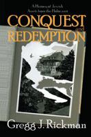 Conquest and Redemption: A History of Jewish Assets from the Holocaust 1138508497 Book Cover