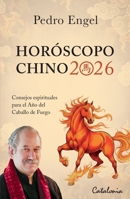 Horóscopo chino 2026: Consejos espirituales para el Año del Caballo de Fuego (Spanish Edition) 9564151872 Book Cover