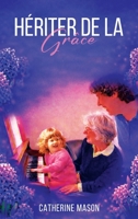 Hériter de la Grâce (French Edition) B0HBG9KN8H Book Cover
