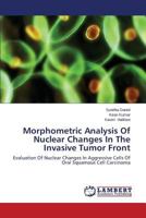 Morphometric Analysis of Nuclear Changes in the Invasive Tumor Front 3848446030 Book Cover