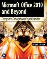 Microsoft Office 2010 and Beyond, Video: Computer Concepts and Applications 1938549716 Book Cover