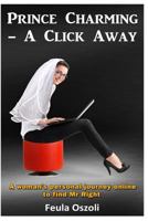 Prince Charming - A Click Away 1495237028 Book Cover