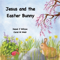 Jesus and the Easter Bunny B08Y4LBW1P Book Cover