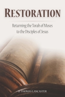 Restoration: Returning the Torah of God to the Disciples of Jesus 1892124378 Book Cover
