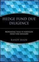 Hedge Fund Due Diligence: Professional Tools to Investigate Hedge Fund Managers (Wiley Finance) 0470139773 Book Cover